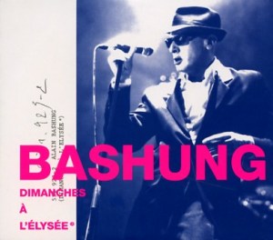 Sur Bashung et cet ultime live…