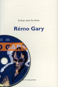 Rémo Gary : La lune entre les dents