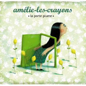 Amélie-les-crayons : retour au Porte plume