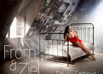 From & Ziel ont vu l&rsquo;amour. Et alors…