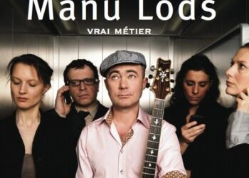 Manu Lods « Vrai métier »