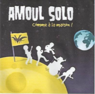 Amoul Solo « Attention Zone Fragile »