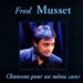 Fred Musset « La vie va »