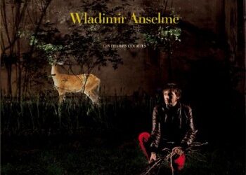 Wladimir Anselme « Chanson des heures courtes »
