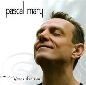 Pascal Mary « Les funambules », « Vivons d&rsquo;un rien »…