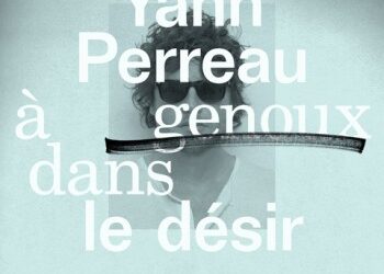 Yann Perreau « Acrobates de l&rsquo;éternité »