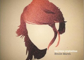 Emilie Marsh : désirs d&rsquo;elle