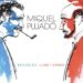 Miquel Pujadó : Brassens, plus encore !