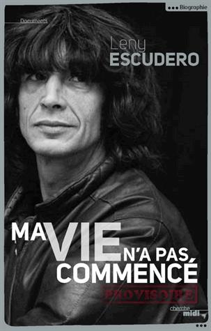 Leny Escudero à l&rsquo;apprentissage de la vie