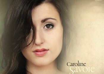 Caroline Savoie « Je t&rsquo;aime »
