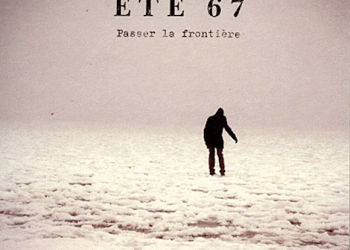 Eté 67 « Passer la frontière »
