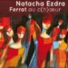 Ferrat, fait rare ; extra, Ezdra !