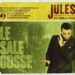 Jules, sale gosse (et fier de l’être)