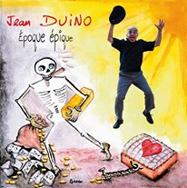L’Epoque épique de Jean Duino