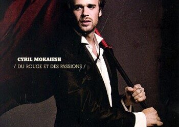 Cyril Mokaiesh « Du rouge et des passions »
