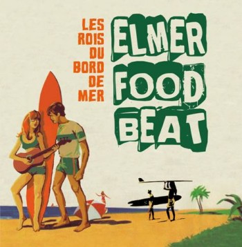 Elmer-Food-Beat-Les-Rois-Du-Bord-De-Mer
