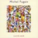 Michel Fugain « Forteresse »