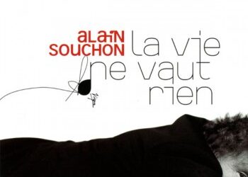 Alain Souchon « La vie ne vaut rien »