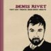 Denis Rivet, dérivé ciné