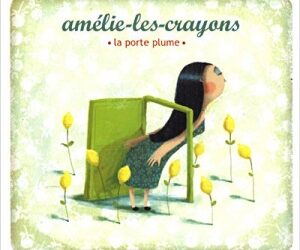 Amélie les Crayons « Le train trois »