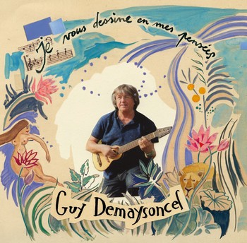 Guy Demaysoncel vous dessine en ses pensées