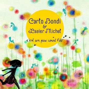 Carlo Bondi & Xavier Michel : retour enchanté sur l&rsquo;été