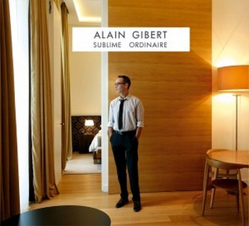 Alain Gibert, grand écran, ordinaire sublimé