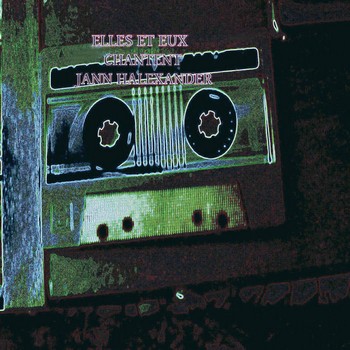 Jann Halexander chanté par d&rsquo;autres que lui
