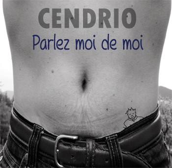 Cendrio, s’il faut vous parler de lui…