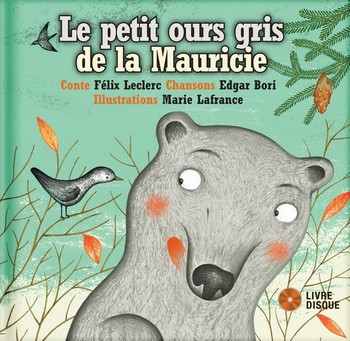 Félix Leclerc et Edgar Bori dans un très beau livre-disque pour enfants