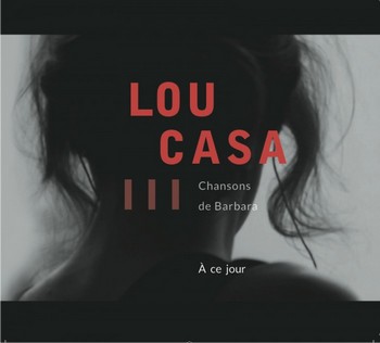 Barbara par Lou Casa : l&rsquo;exemplaire reprise