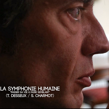 Thierry Desseux « La symphonie humaine »