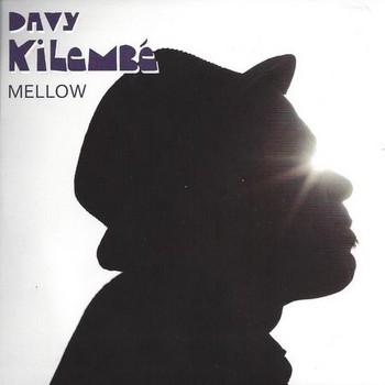 Davy Kilembé, le mélo du Mellow