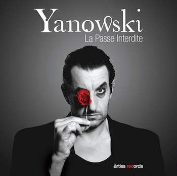 L&rsquo;art d&rsquo;exigence et de beauté de Yanowski
