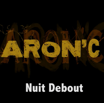 Aron&rsquo;C « La nuit debout »