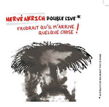 Hervé Akrich « Comment ça fait »