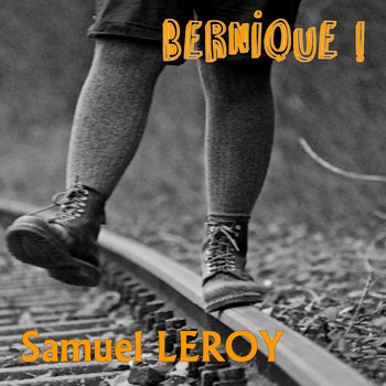 Samuel Leroy : « Bernique ! », tout un programme… de concert
