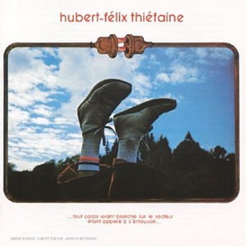 Hubert-Félix Thiéfaine « Le chant du fou »