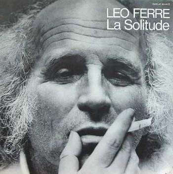 Léo Ferré « La solitude »