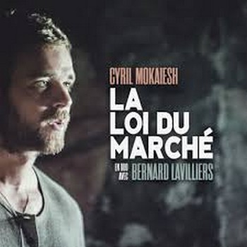 Cyril Mokaiesh et Bernard Lavilliers « La loi du marché »