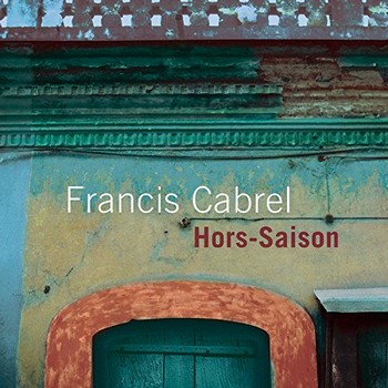 Francis Cabrel « Hors-saison »