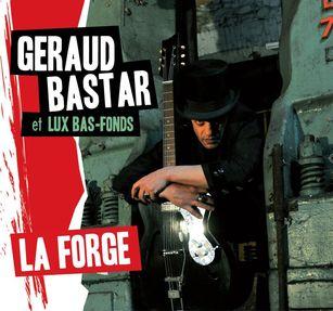 Géraud Bastar & Lux Bas-Fonds « Elle Craque »