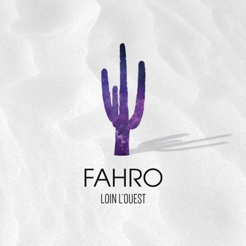 Ardy, Lateltin et Fahro : à l&rsquo;Ouest du nouveau