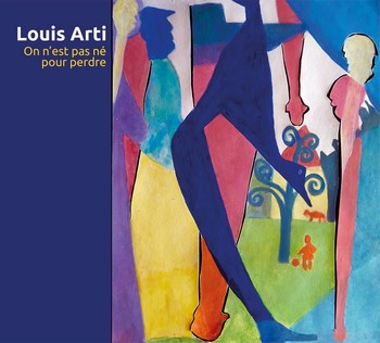 Louis Arti, pas né pour perdre !