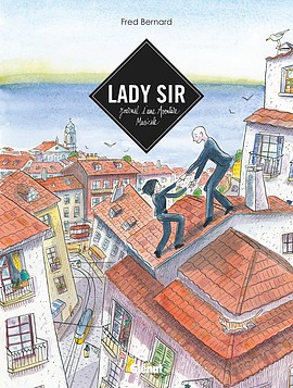 LADY SIR, C'EST AUSSI UNE BÉDÉ Les amoureux du disque et amateurs de bédé pourront prolonger leur plaisir en découvrant Lady Sir, Journal d’une aventure musicale. Le dessinateur Fred Bernard a suivi les artistes tout au long de l’élaboration du disque et en a tiré un livre-reportage, où les illustrations des chansons se mêlent aux interviews, anecdotes et témoignages. Un autre regard passionnant sur un projet musical qui ne l’est pas moins.