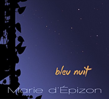 Marie d&rsquo;Épizon, une sirène dans le bleu de la nuit