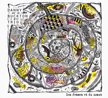 Danny Buckton Trio « Une bonne guerre »