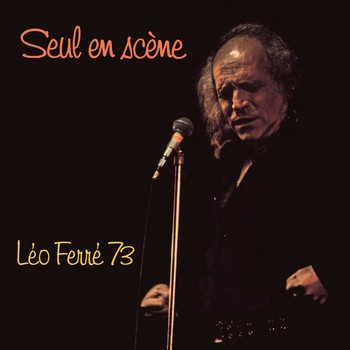 Léo Ferré « Ne chantez pas la mort »