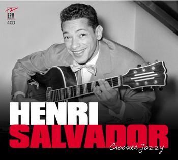HENRI SALVADOR « CROONER JAZZY »   EPM vient de sortir un coffret-dépliant fait de quatre disques, 105 titres pour une prix riquiqui (15 €), c'est tentant. Ce n'est certes pas tout Salvador : il s'en fallut de pas mal d'autres albums encore. Tout ici a été enregistré il y a au moins cinquante ans. C'est justement le début de l'histoire d'Henri Salvador, inclus ses « tubes et succès » tels que Faut rigoler, Le lion est mort ce soir, Blouse du dentiste, Petite fleur et Le loup la biche et le chevalier. S'il nous a quitté relooké en crooner (son Jardin d'hiver de Keren Ann et Benjamin Biolay), ce ne fut que retour aux sources. Et la source, la voici. Cette imposante sélection s'étale de ses débuts discographiques, en 1948, à 1962, échappant de deux ans au Zorro est arrivé en conséquence absent du coffret (c'est mon regret : à voir au recueil suivant ?)
