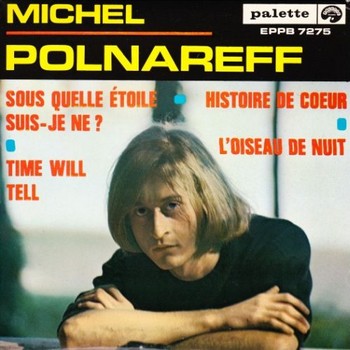 Michel Polnareff « Sous quelle étoile suis-je né »